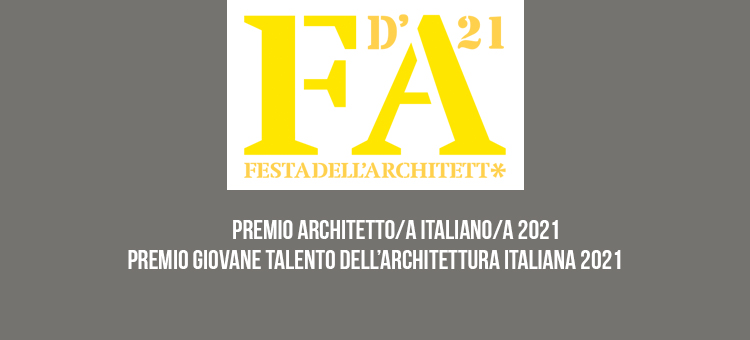 Premi Architetto Italiano 2021 e Giovane Talento dell’Architettura Italiana 2021