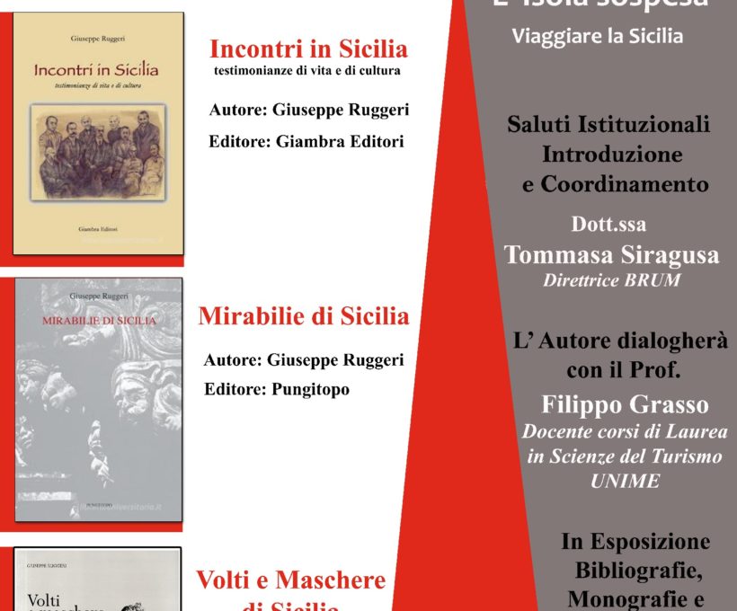 18 novembre 2022 presso la Biblioteca Regionale di Messina- “L’isola sospesa- Viaggiare la Sicilia”- Presentazione di 3 testi di Giuseppe Ruggeri sulla Sicilia