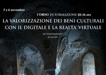 RIPRISTINO EVENTO – 5 e 6 novembre 2022 Corso di formazione: “La valorizzazione dei beni culturali con il digitale e la realtà virtuale”